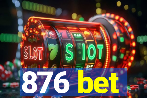 876 bet
